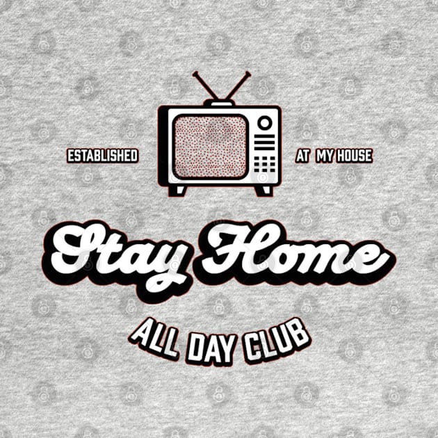 stay home by Bravetee